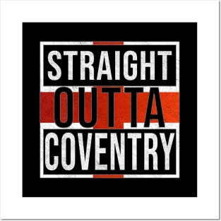 Straight Outta Coventry - Gift for England From Coventry Posters and Art